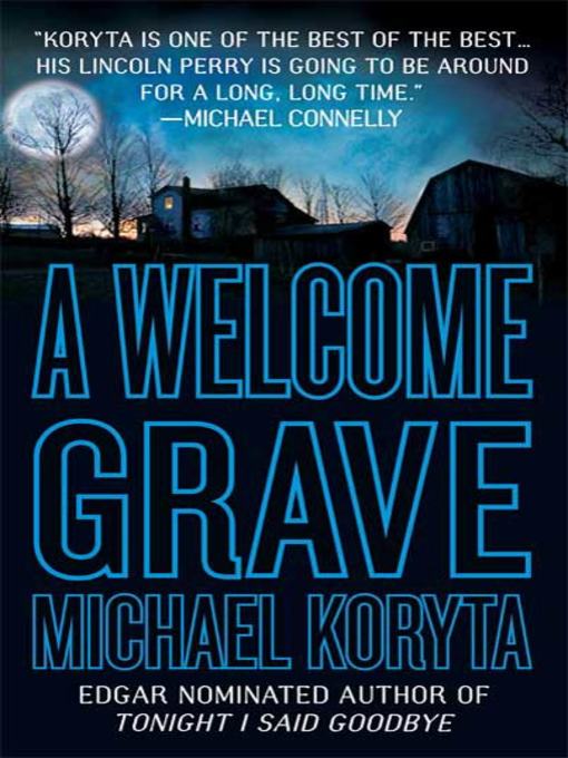 Title details for A Welcome Grave by Michael Koryta - Available
